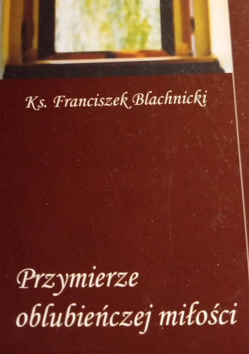 Przymierze oblubieńczej miłości