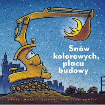 Snów kolorowych, placu budowy