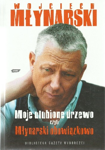 Moje ulubione drzewo czyli Młynarski obowiązkowo