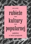 Rubieże kultury popularnej. Popkultura w świecie przepływów