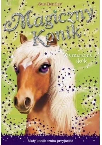 Magiczny konik. Wymarzony skok