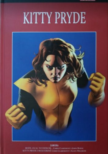 Kitty Pryde: Boże, ocal to dziecię... / Kitty Pryde i Wolverine