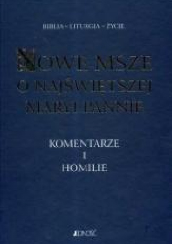 Nowe Msze o Najświętszej Maryi Pannie Komentarze i homilie