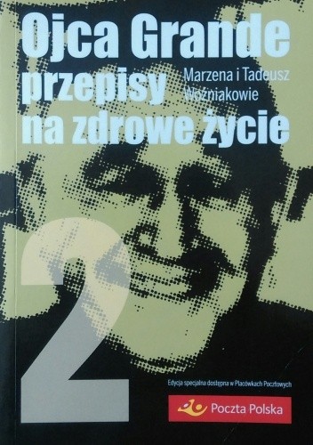 Ojca Grande przepisy na zdrowe życie. Część 2