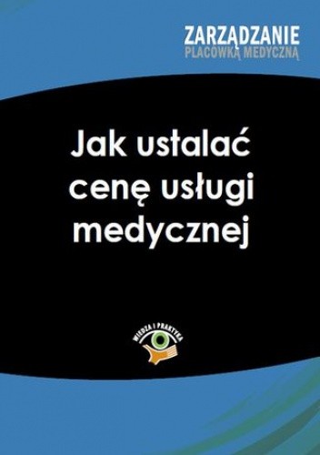 Jak ustalać cenę usługi medycznej