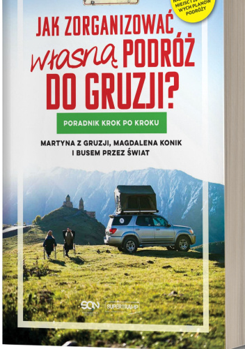 Jak zorganizować własną podróż do Gruzji?