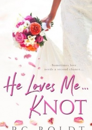 He Loves Me ... KNOT