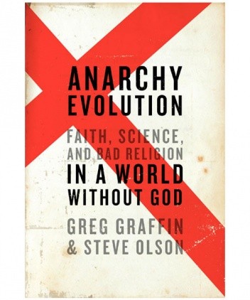 Anarchy Evolution: Faith, Science, and Bad Religion in a World Without God