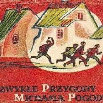 Niezwykłe Przygody Michasia Pogody I