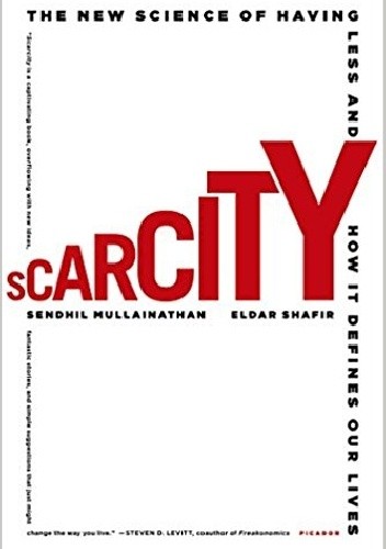 Scarcity. Why Having Too Little Means So Much