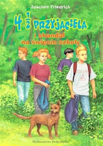 4 1/2 Przyjaciela i skandal na święcie szkoły