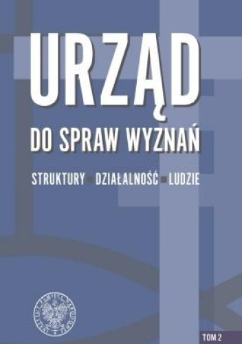 Urząd do Spraw Wyznań. Tom 2