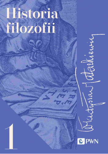 Historia filozofii. Tom 1. Filozofia starożytna i średniowieczna