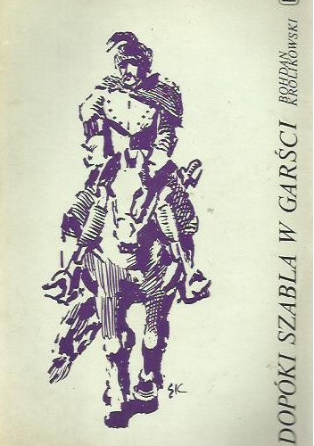 Dopóki szabla w garści