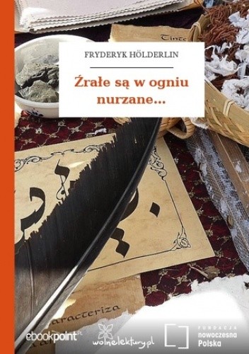 Źrałe są w ogniu nurzane