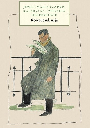 Korespondencja. Józef i Maria Czapscy, Katarzyna i Zbigniew Herbertowie
