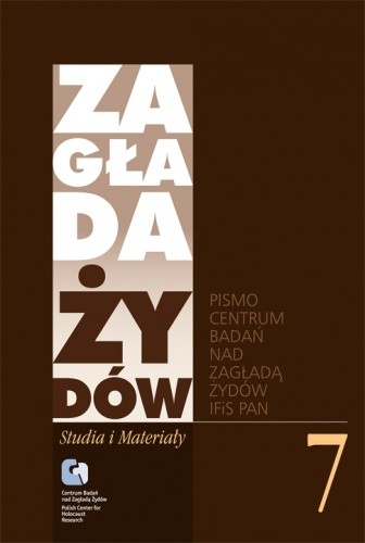 Zagłada Żydów. Studia i Materiały vol. 7 R. 2011