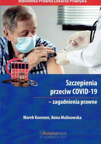 Szczepienia przeciw COVID-19 - zagadnienia prawne