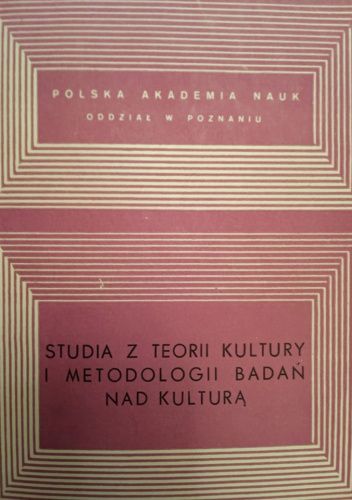 Studia z teorii kultury i metodologii badań nad kulturą
