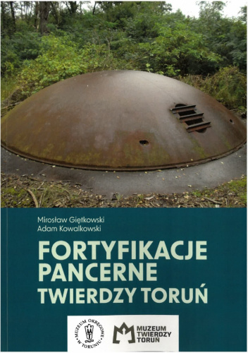 Fortyfikacje pancerne Twierdzy Toruń