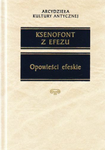 Opowieści efeskie czyli o miłości Habrokomesa i Antii