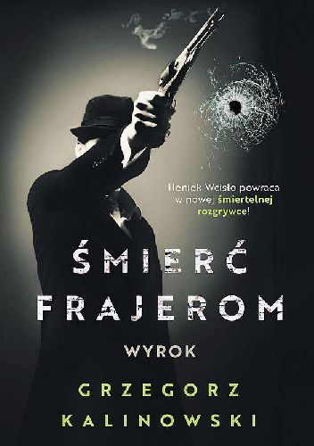 Śmierć frajerom: Wyrok