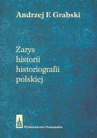 Zarys historii historiografii polskiej