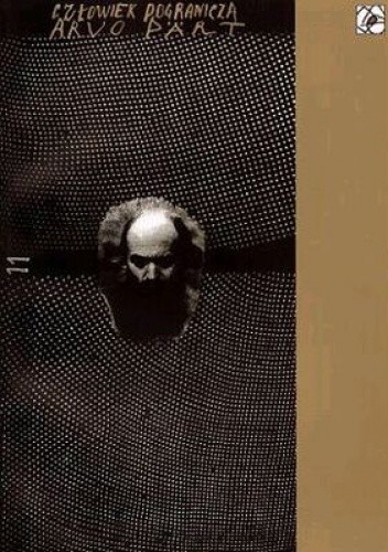 Człowiek Pogranicza, Arvo Pärt