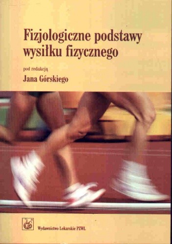 Fizjologiczne podstawy wysiłku fizycznego