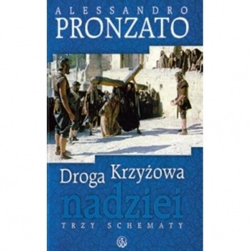 Droga Krzyżowa nadziei. Trzy schematy.