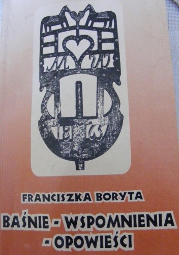Baśnie - wspomnienia - opowieści
