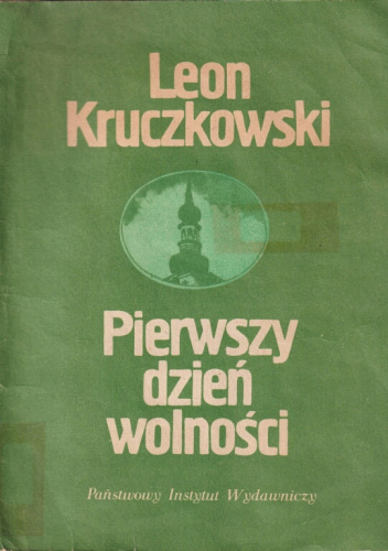 Pierwszy dzień wolności: Sztuka w trzech aktach