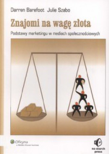 Znajomi na wagę złota. Podstawy marketingu w mediach społecznościowych