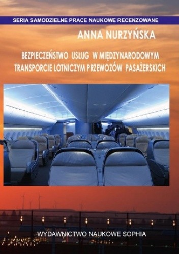 BEZPIECZEŃSTWO USŁUG W MIĘDZYNARODOWYM TRANSPORCIE LOTNICZYM PRZEWOZÓW PASAŻERSKICH