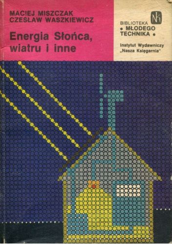Energia Słońca, wiatru i inne