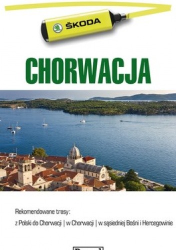 Chorwacja. Przewodnik dla zmotoryzowanych