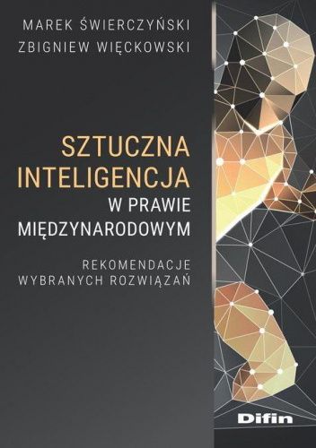 Sztuczna inteligencja w prawie międzynarodowym. Rekomendacje wybranych rozwiązań