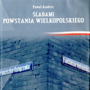 Śladami Powstania Wielkopolskiego