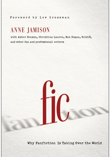 Fic: Why Fanfiction is Taking Over the World