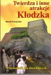 Twierdza i inne atrakcje Kłodzka