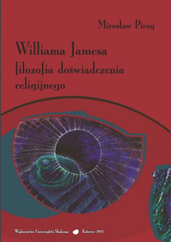 Williama Jamesa filozofia doświadczenia religijnego