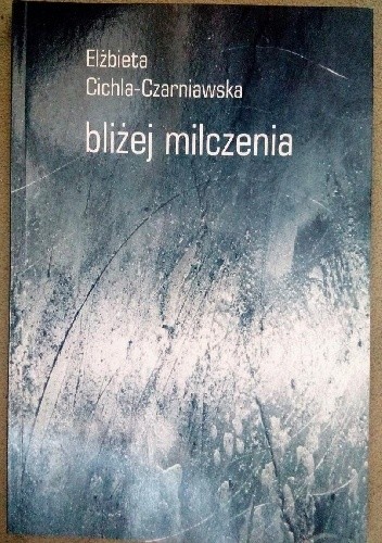 Bliżej milczenia