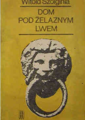 Dom pod żelaznym lwem