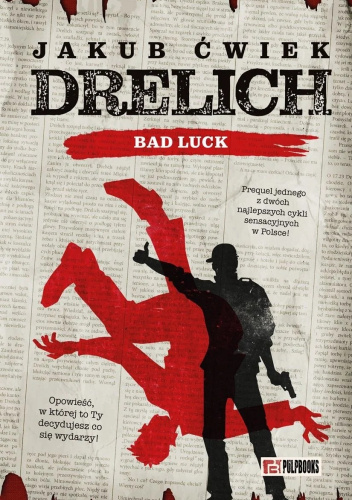 Drelich. Bad luck