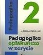 Pedagogika opiekuńcza w zarysie. Tom II