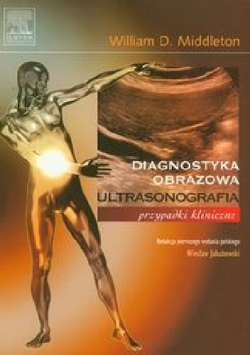 Diagnostyka obrazowa. Ultrasonografia. Przypadki kliniczne