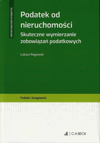 Podatek od nieruchomości. Skuteczne wymierzanie zobowiązań podatkowych