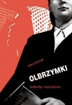 Olbrzymki. Kobiety i socrealizm