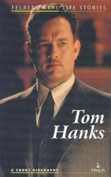 Tom Hanks. A Short Biography
