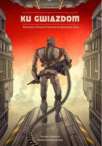 Ku gwiazdom: antologia polskiej fantastyki naukowej 2025